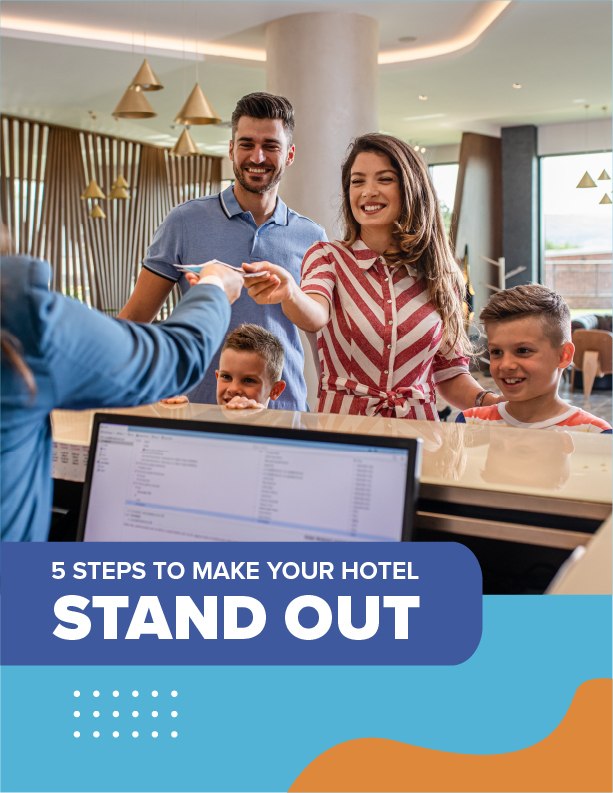 5 Steps To Make Your Hotel Stand Out